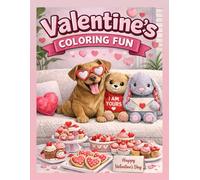 Valentines Coloring Fun for Kids: A Modern Valentine's Day Coloring Book with Cute Animals, Treats and Cozy Scenes