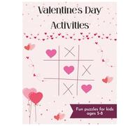 Valentine's Day Activities For Kids Ages 5-8: Holiday-Themed Coloring, Mazes, Word Searches, and Drawing Activities for Kids Ages 5-8 | Perfect for ... Play (Holiday-Themed Activity Books)