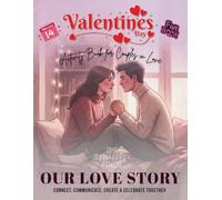 Valentines Day Activity Book for Couples in Love - Our Love Story : For Teenagers and Adults: Fun & Romantic Activities | 8.5x11in | Single-Sided Pages | 135 Color Pages