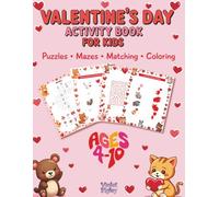 Valentine's Day Activity Book for Kids: Puzzles • Mazes • Matching • Coloring, Ages 4-10 (Holiday Animal Activity Books for Kids)