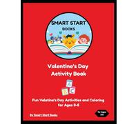 Valentine's Day Activity Book: Fun Valentine's Day Activities and Coloring for Ages 3-5