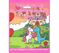 Valentine's Day Adventure Coloring Book: Fun Times and Memories for Kids and Adults (Fun Times & Memories Coloring Books)