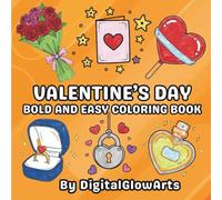 Valentine's Day Bold and Easy Coloring Book: 50 Relaxing Illustrations to Celebrate Love
