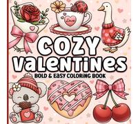Valentine's Day Bold and Easy Coloring Book: Simple, Cozy Designs for Adults and Kids