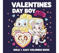 Valentines Day Boy: Cute & Cozy Coloring Book (Bold Boys Coloring Adventures)