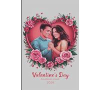 Valentines Day Coloring Book 2026: A Relaxing Valentine Coloring Book for Kids and Adults