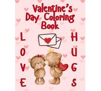 Valentine's Day Coloring Book: A sweet Valentine's Day coloring book, filled with whimsical illustrations for children, parents and teachers. There ... for homeschooling parents and teachers.