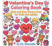 Valentine's Day Coloring Book: Bold and Easy Stress Free Coloring Pages for Adults and Children | Big & Simple Heart Designs for Valentine’s Day