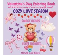 Valentine's Day Coloring Book Bold and Easy:: Sweet Bears, Cute Hearts, Cozy Love Season