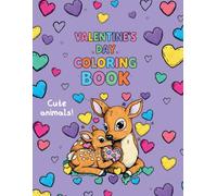 Valentine's Day Coloring Book: Cute Animals!: Easy Images to Color (Holiday Coloring Books for Kids)