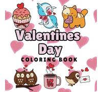 Valentines Day Coloring Book: Easy & Bold Designs for Kids, Teens & Adults: Cute & Simple Love-Themed Pages for Relaxation, Fun & Classroom Activities