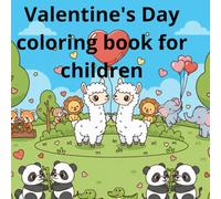 Valentine's Day coloring book for children: Activity book for children to reinforce their learning