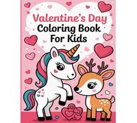 Valentine's Day Coloring Book For Kids: 38 Cute and Fun Love Filled Images Cute Animals and Hearts
