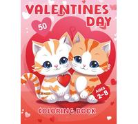 Valentines Day Coloring Book for Kids: 50 Cute, Bold and Fun Love Filled Designs Of Hearts, Sweets, Cupcakes, Cherubs and Cute Animals For Kids Ages 2-8