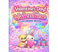 Valentine's Day coloring book for kids: A Sweet, Easy, Fun and Adorable Valentine Coloring Pages with Hearts, Animals and Loving Designs for Toddlers and Preschoolers Age 3-5