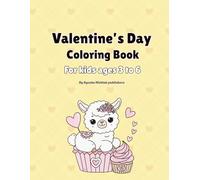 Valentine's day coloring book for kids ages 3 to 6: Big & Easy Cute Animal Coloring Pages for Toddlers and Preschoolers