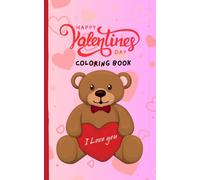 Valentine's Day Coloring Book for Kids: Big, Simple and Cute Designs to Color for Toddlers and Kids Ages 2-5: Paperback 5x8in