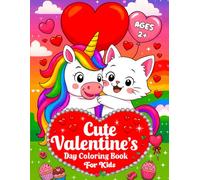 Valentine's Day Coloring Book For Kids: Over 50 Super Cute and Simple Designs For Toddlers and Kids Ages 2+ | Perfect Valentines Gifts For Kids