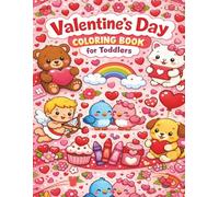 Valentine's Day Coloring Book for Toddlers: Coloring Fun for Little Valentines | Animals, Kids, Vehicles and Hearts | 60 Pages | 8.5 x 11 inches | ... and Quiet Time for little hands and hearts!
