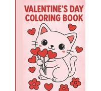 Valentine's Day Coloring Book For Toddlers: Cute Kitties Series