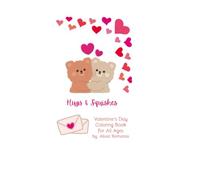 Valentine's Day Coloring Book: Hugs & Squishes