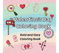 Valentine's Day Coloring Book: Simple, Sweet, and Relaxing Designs for Everyone