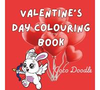 Valentine's Day Colouring Book: Cuddly, cute animals in Valentine's day inspired poses for kids and adults. Bold and easy illustrations