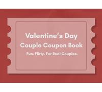 Valentine's Day Couple Coupon Book: Fun, Flirty. For Real Couples.