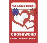 Valentines Day Crossword Puzzle Book: Crossword puzzles with Easy to Read Print for Valentines, romantic times together and more | 6x9 inches ... Seniors, Teens, to enjoy free time and more
