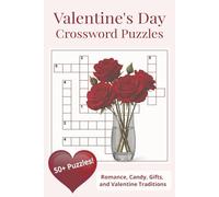 Valentine's Day Crossword Puzzles: Romance, Candy, Gifts, and Valentine Traditions
