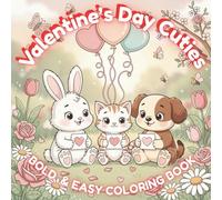 Valentine's Day Cuties: 52 Adorable Animals to Color: A Relaxing Coloring Book for Adults with Hearts, Love & Whimsical Scenes