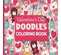 Valentine's Day Doodles Coloring Book: Creative Love-inspired Designs