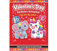 Valentine's Day Dot Markers Activity Book for Ages 2+: Preschool & Toddler Valentine’s Activities | Big Dot Circles for Dabbers, Simple Line-Art ... Early Learning & Fine-Motor Skills Practice