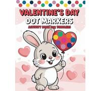 Valentine's Day Dot Markers Activity Book For Toddlers: 45 Cute Dot Markers Coloring Pages for Girls & Boys | Big Simple Dots for Little Hands