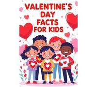 Valentine's Day Facts for Kids: Discover the History, Traditions, and Fun of Valentine’s Day
