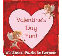 Valentine's Day Fun Word Search Puzzles: Great Valentine Gift for Everyone on Your List