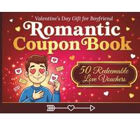 Valentine's Day Gift for Boyfriend: Romantic Coupon Book With 50 Redeemable Love Vouchers for Your Boyfriend or Husband