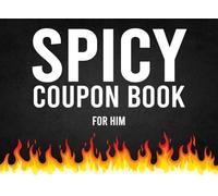 Valentines Day Gift for Him: Spicy Coupon Book for Him: Dirty Fun Ideas for Sexual Adventures in The Bedroom | Romantic Valentines Day Gift For Husband, Boyfriend | Valentine's Day or birthday gift