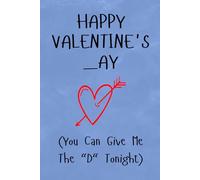 Valentines day gift him: Happy Valentines _ay : Valentines Day Gifts for Him from Her - Wedding Anniversary Notebook Gift For Husband Frow Wife, ... Valentine's Day Gift for Husband from Wife