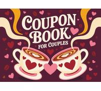 Valentines Day Gifts for Her: Coupon Book for You & Your Partner: Fun & Enjoyable Way to Ignite the Romance