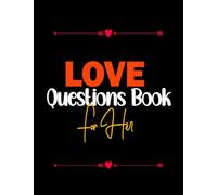 Valentines Day Gifts for Her: Love Questions Book - 120 Questions for Her to Explore Love, Feelings, and Memories