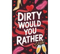 Valentines Day Gifts for Him: Dirty Would You Rather: Sexy Questions for Adults
