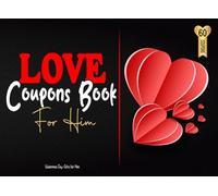 Valentines Day Gifts for Him: Love Coupons Book | 50 Pre-filled and 10 Blank Coupons | Sweet And Romantic Activities For Your Boyfriend or Husband