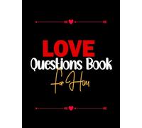 Valentines Day Gifts for Him: Love Questions Book - 120 Questions for Him to Explore Love, Feelings, and Memories