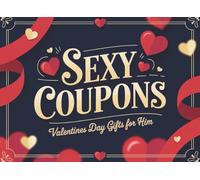 Valentines Day Gifts for Him: Sexy Coupons for Men: Naughty Vouchers for Adults