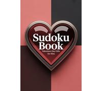 Valentines Day Gifts for Him: Sudoku Book Featuring 100 Puzzles, from Easy to Hard, with Answers for Adults and Teens