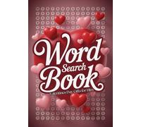 Valentines Day Gifts for Him: Word Search Book: 100 Relaxing Puzzles with Solutions for Adults & Teens