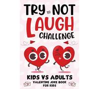 Valentine's Day Gifts For Kids 8-12: Valentine Joke Book For Kids: 200 Laughable, Family-friendly Jokes, Holiday Basket Stuffers For Boys, Girls 6-8, ... Day Gift For Children 6, 7, 8, 9)
