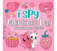 Valentines Day Gifts for Kids: I Spy Valentine’s Day Ages 2-5: Can You Find All the Valentine Characters? A Fun Holiday Look-and-Find Book for Toddlers