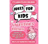 Valentines Day Gifts for kids: Valentine Jokes for Kids: Funny, Clean, and Kid-Friendly Jokes for Valentine’s Day Fun